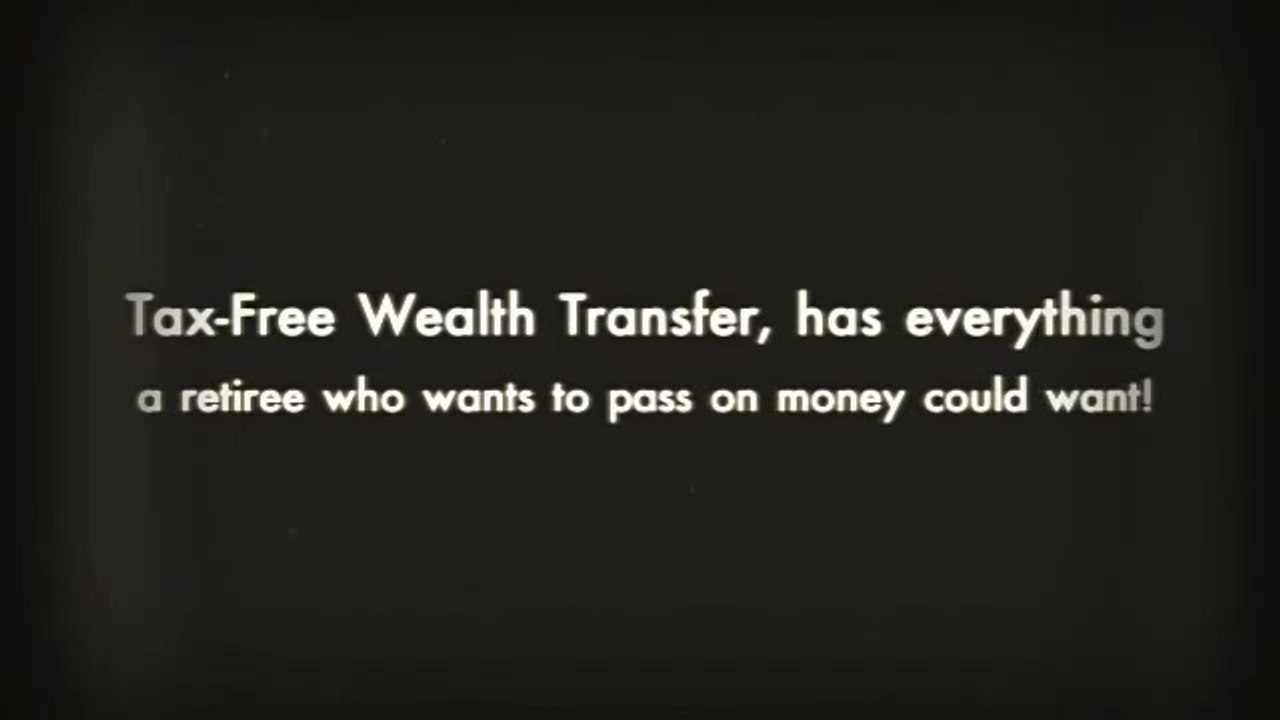 Huge Benefits of Tax Free Wealth Transfer by Phillip Roy Financial Services