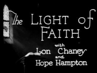 The Light Of Faith (1922) Lon Chaney