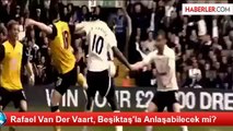 Rafael Van Der Vaart, Beşiktaş'la Anlaşabilecek mi?