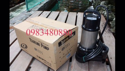 Tel .0983480880*. Máy bơm hút bùn loảng Tsurumi KTZ611, bơm chống lụt Tsurumi