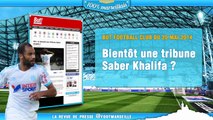 Une tribune Saber Khalifa, Mandanda de retour mi-juillet... La revue de presse Foot Marseille !