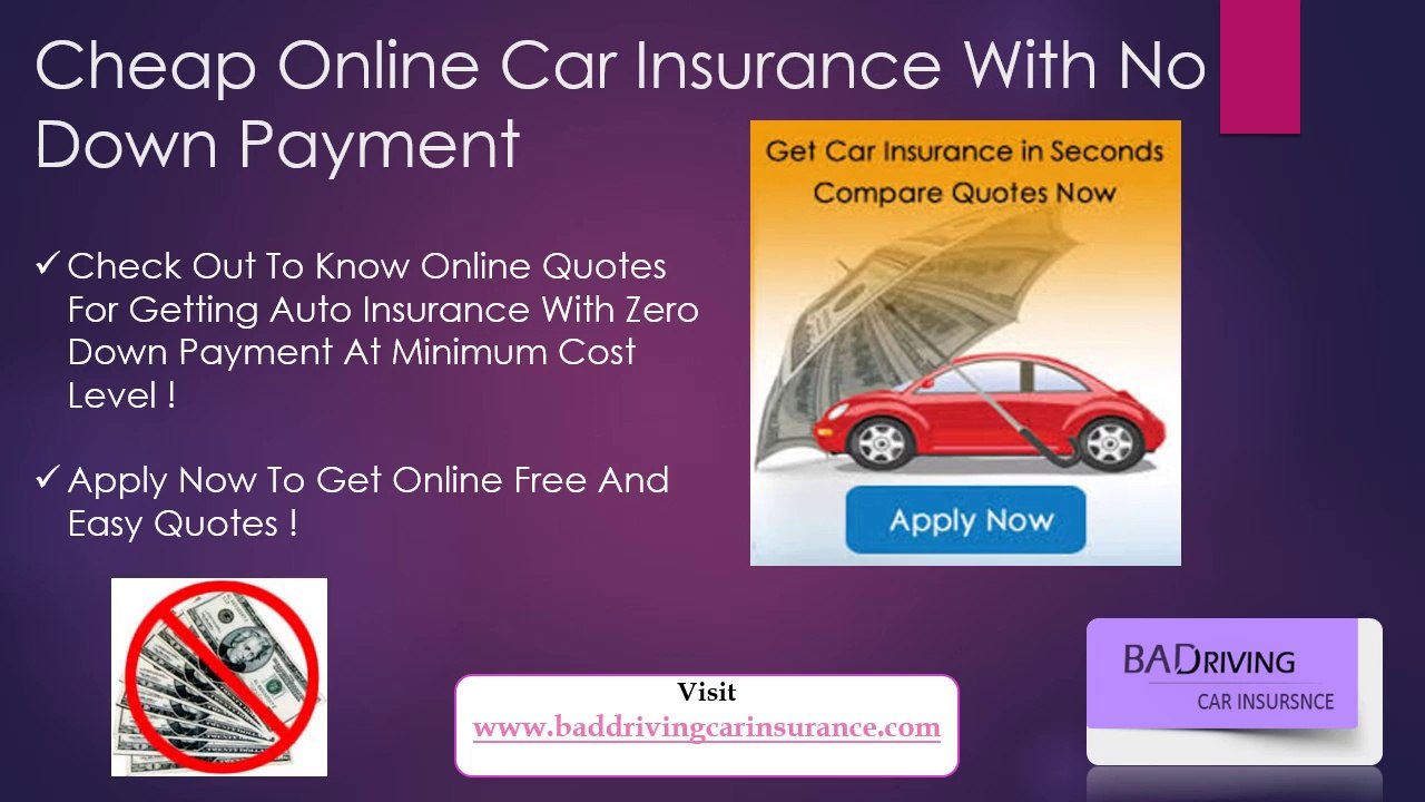 Quick Car Insurance With No Down Payment Quotes Online