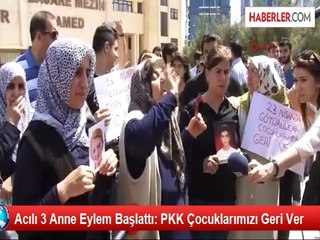 Annelerden PKK'ya 'Çocuklarımızı Getirin' Çağrısı