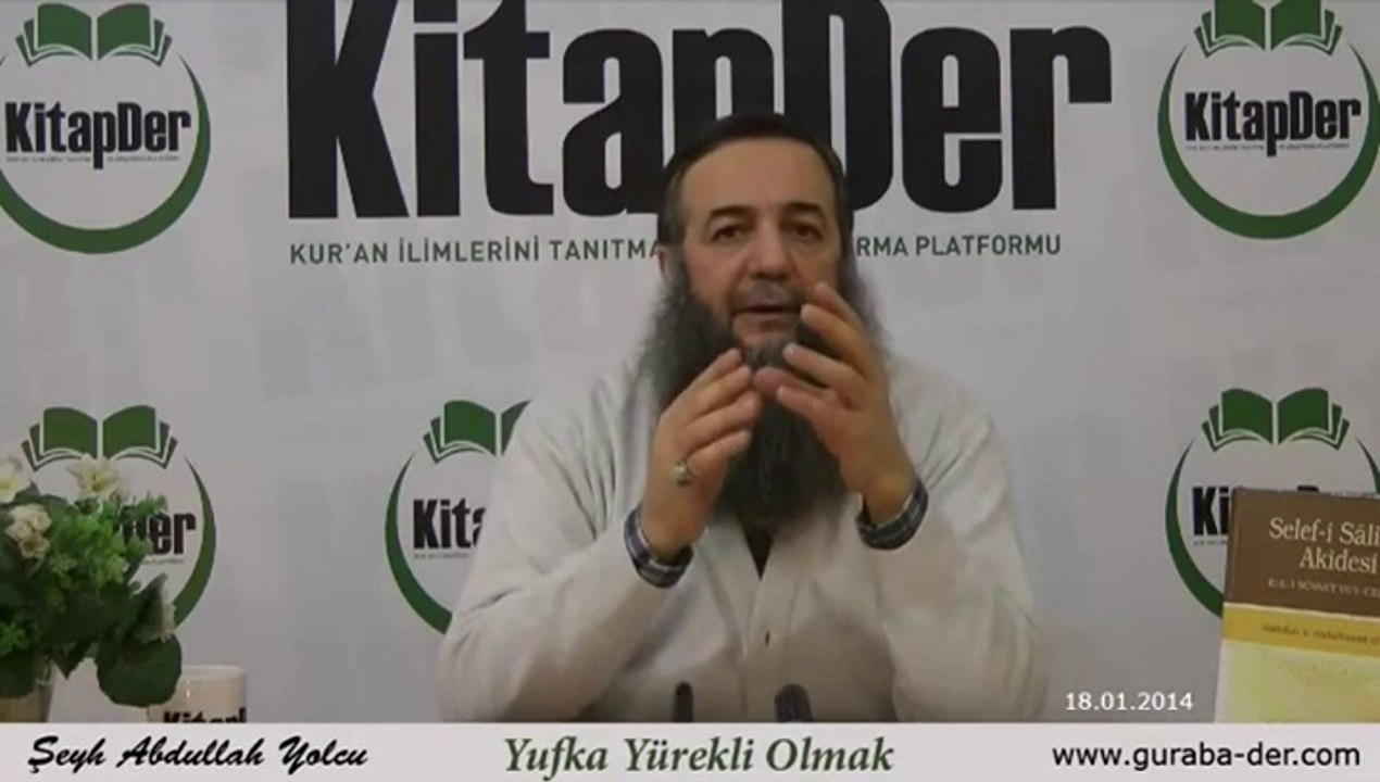 kalbin yufka olması selefin alametlerindendir