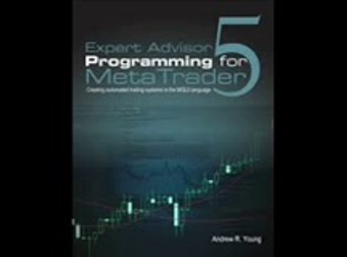 Download Expert Advisor Programming for MetaTrader 5 PDF