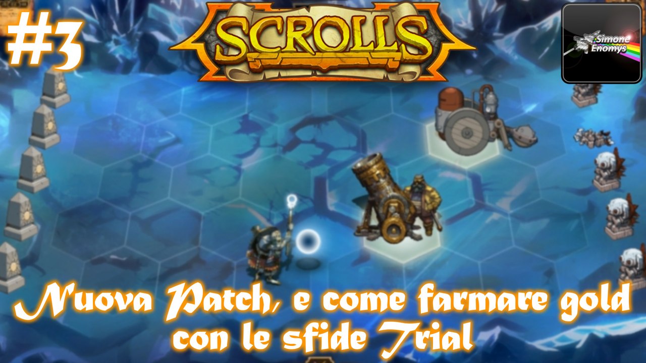 SCROLLS - Nuova Patch, e come farmare gold con le sfide Trial