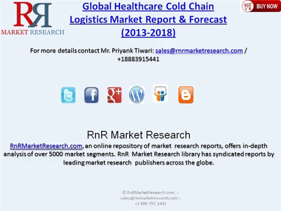 Global Healthcare Cold Chain Logistics Market 2018 – Competition, Opportunities & Investments