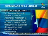 Unasur reitera disposición a continuar diálogo político en Venezuela