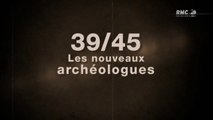 2e Guerre Mondiale - 39/45, les nouveaux archéologues #1