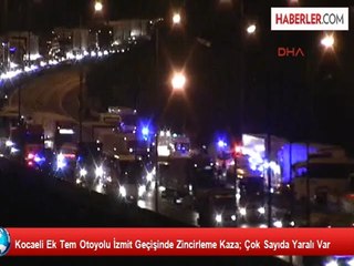 Tem'de Zincirleme Kaza: En Az 29 Yaralı