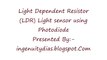 Light Dependent Resistor (LDR) Light sensor using Photodiode