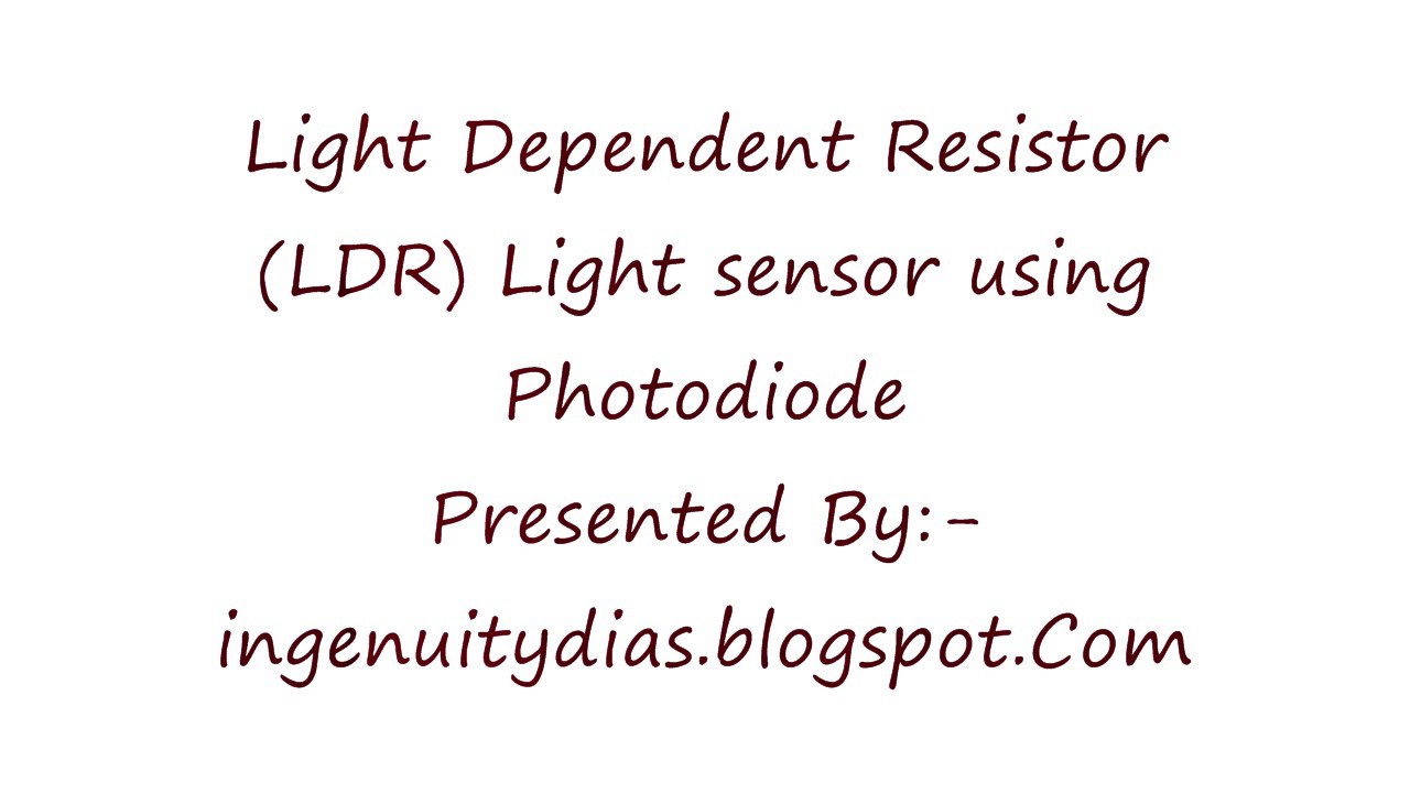 Light Dependent Resistor (LDR) Light sensor using Photodiode