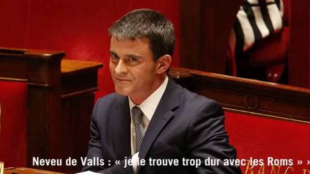 Neveu de Valls : je le trouve trop dur avec les Roms