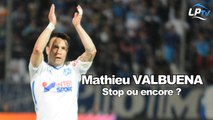 Mathieu Valbuena : stop ou encore ?