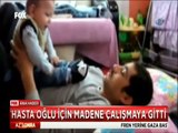 Hasta çocuğu için madende çalışmaya giden maden şehidi
