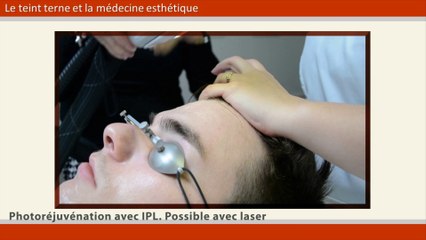 SOLUTION DE MÉDECINE ESTHÉTIQUE CONTRE LE TEINT TERNE : PHOTOREJUVENATION