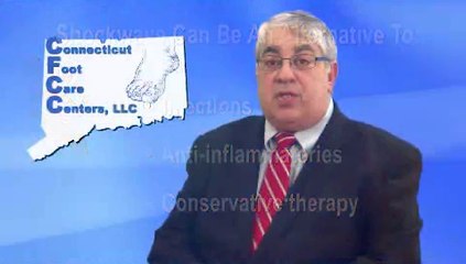 Rocky Hill, Middletown and Bristol, CT - Shockwave Therapy - Podiatrist