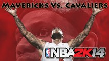 [Vidéo Détente] NBA 2K14 : Mavericks - Cavaliers