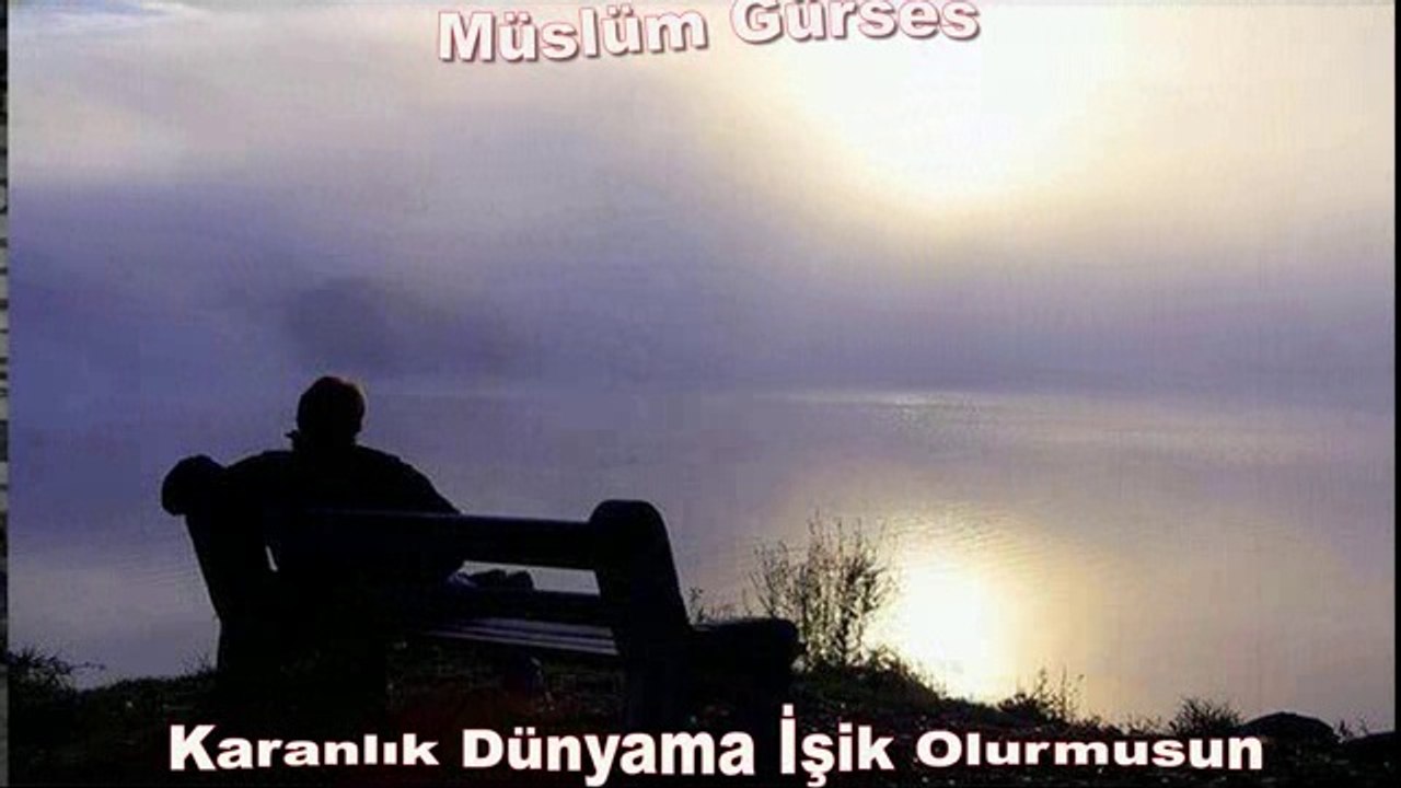 Müslüm Gürses Karanlık Dünyama İsık Olurmusun