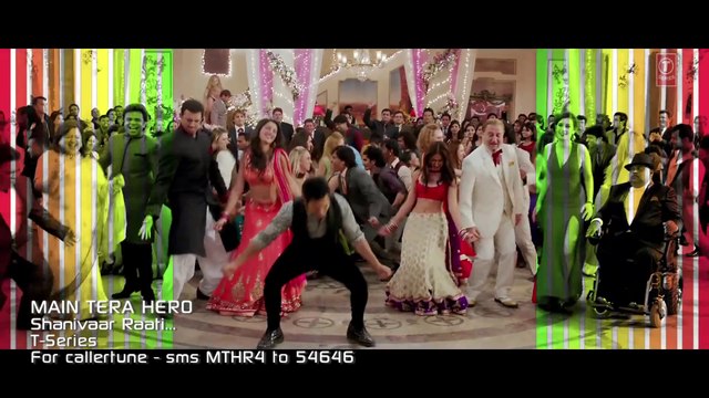 Shanivaar Raati Song Main Tera Hero Arijit Singh Varun Dhawan, Ileana DCruz, Nargis Fakhri