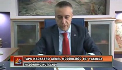 TAPU KADASTRO GENEL MÜDÜRLÜĞÜ 167 YAŞINDA