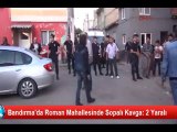 ÇINARLI MAHALLESİNDE KADINLI ERKEKLİ KAVGA