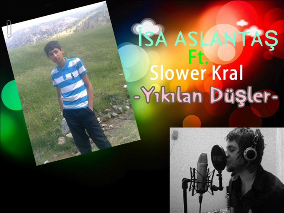 İsa Aslantaş Ft. Slower Kral - Yıkılan Düşler