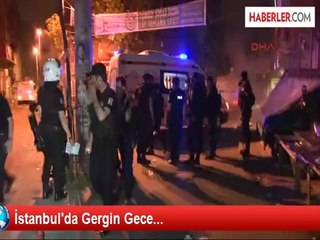 İstanbul'da Gergin Gece...