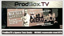 ATG - Geekopolis : Michael - Responsable stand INTEL Geekopolis