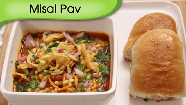Misal Pav - Spicy Curry With Bread - Maharashtrian Street Food Snacks Recipe By Ruchi Bharani