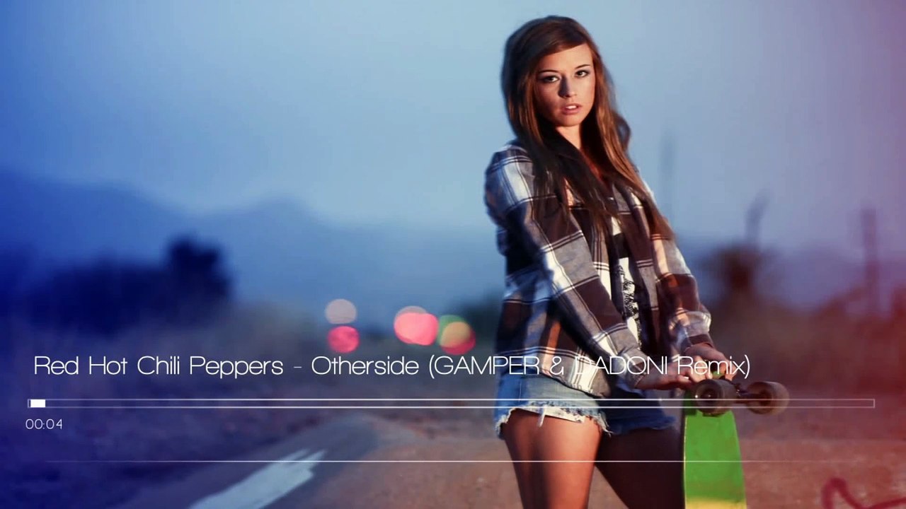 Red Hot Chili Peppers - Otherside (GAMPER & DADONI Remix)