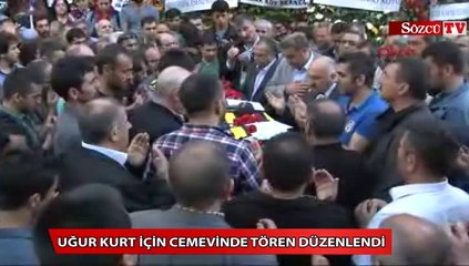 Uğur Kurt son yolculuğuna uğurlandı