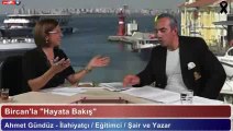 Yeni Gün Tv. Bircan'la Hayata Bakış Ahmet Gündüz.