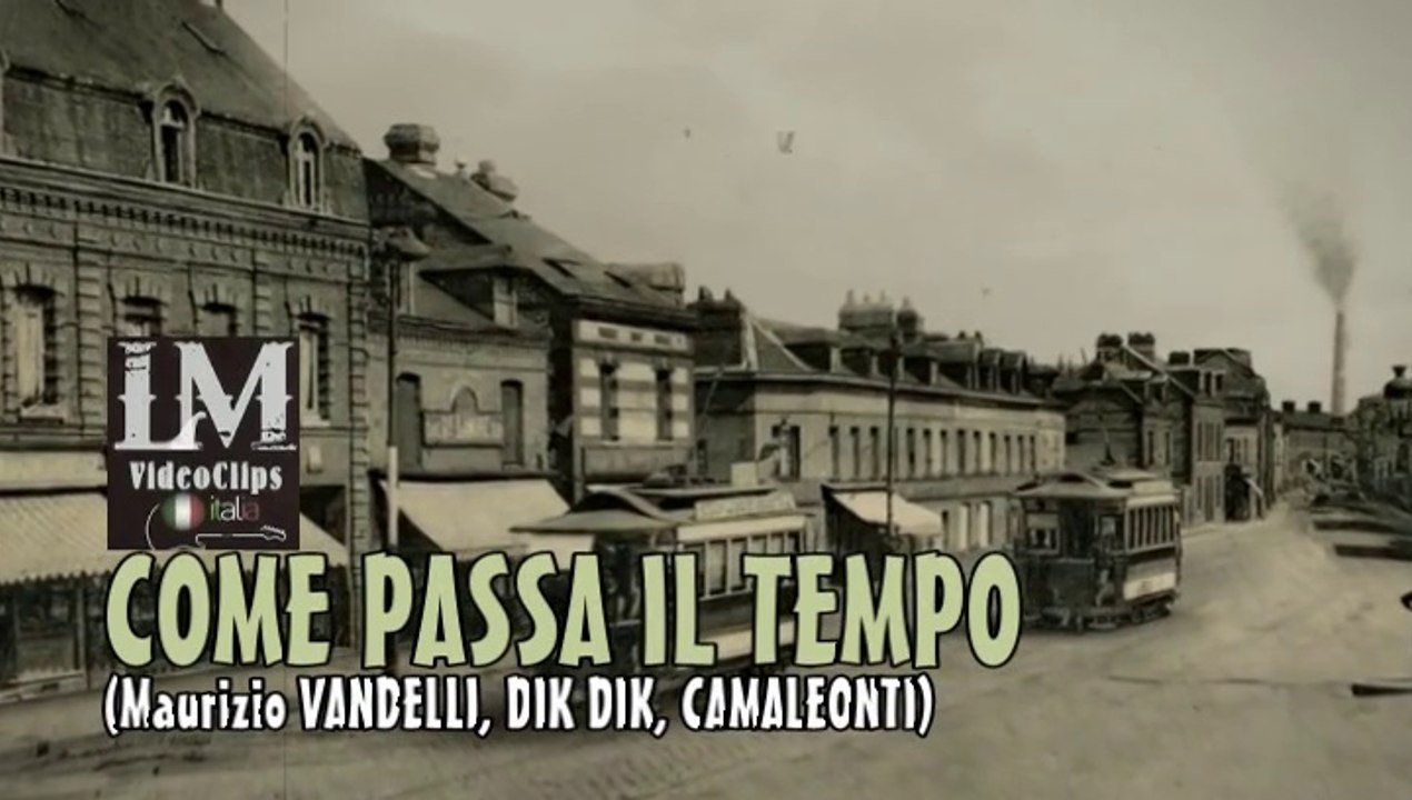 COME PASSA IL TEMPO   (Vandelli Dik Dik Camaleonti)