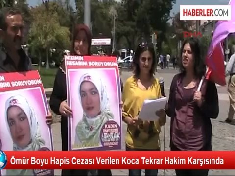 Ömür Boyu Hapis Cezası Verilen Koca Tekrar Hakim Karşısında