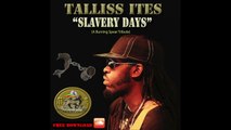 Tallis Ites - Slavery Days