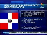 República Dominicana promulga Ley de Naturalización