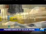 MSP prohíbe el funcionamiento de bancos de células madre