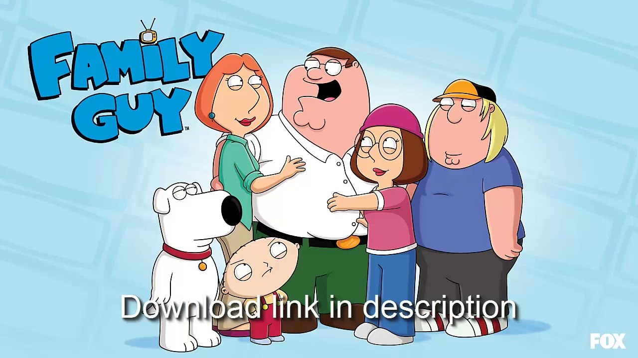 Family Guy Season 13 Episode 1 S13E01 Online video Dailymotion