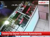 İstanbul'da Deprem Güvenlik Kameralarında