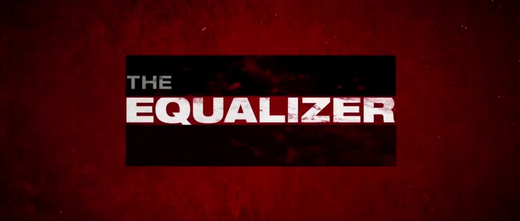 The Equalizer - Official International Trailer - Denzel Washington, Chloe Grace Moretz (2014 HD)