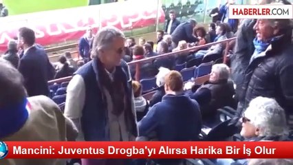 Mancini: Juventus Drogba'yı Alırsa Harika Bir İş Olur