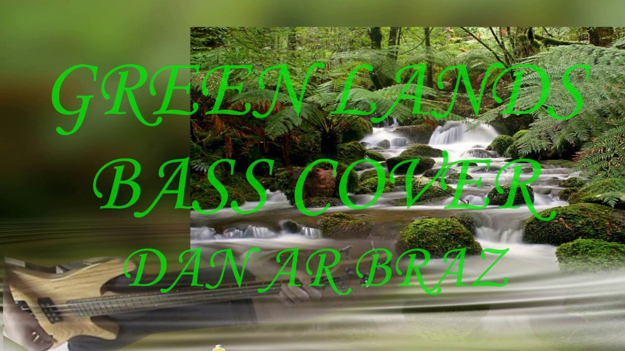Green lands bass cover (Dan ar Braz)