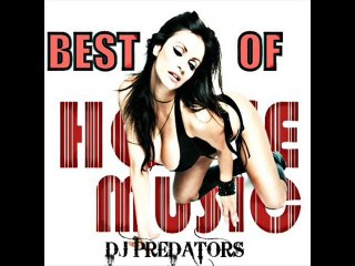 Best of House Music  V. 45 -  DJ PREDATORS