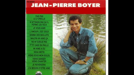 JEAN PIERRE BOYER FOU DE TOI