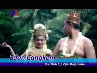 EDAN CANGKEM dede s @ lagu tarling