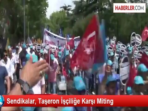 Sendikalar, Taşeron İşçiliğe Karşı Miting