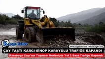 ÇAY TAŞTI KARGI-SİNOP KARAYOLU TRAFİĞE KAPANDI - www.kargihaber.com