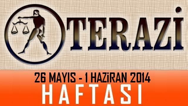 TERAZİ Burcu 26 Mayıs-01 Haziran 2014 haftası ,Burç ve Astroloji Yorumu, Astroloji uzmanı Demet Baltacı