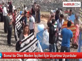 Soma'da Ölen Maden İşçileri İçin Uçurtma Uçurdular